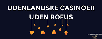 Casino Uden ROFUS En Udforskning af Alternativer til Traditionelle Casinoer Casino Uden ROFUS En Udforskning af Alternativer til Traditionelle Casinoer