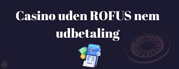 Casino Uden ROFUS med Revolut En Guide til Spiloplevelser Casino Uden ROFUS med Revolut En Guide til Spiloplevelser