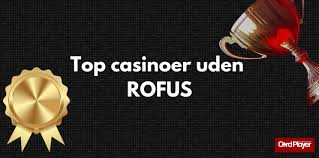 Casinoer Uden ROFUS Din Guide til Spil uden Begrænsninger Casinoer Uden ROFUS Din Guide til Spil uden Begrænsninger